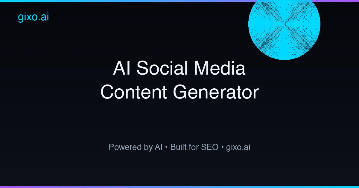 AI Social Media Content Generator | Gixo.ai